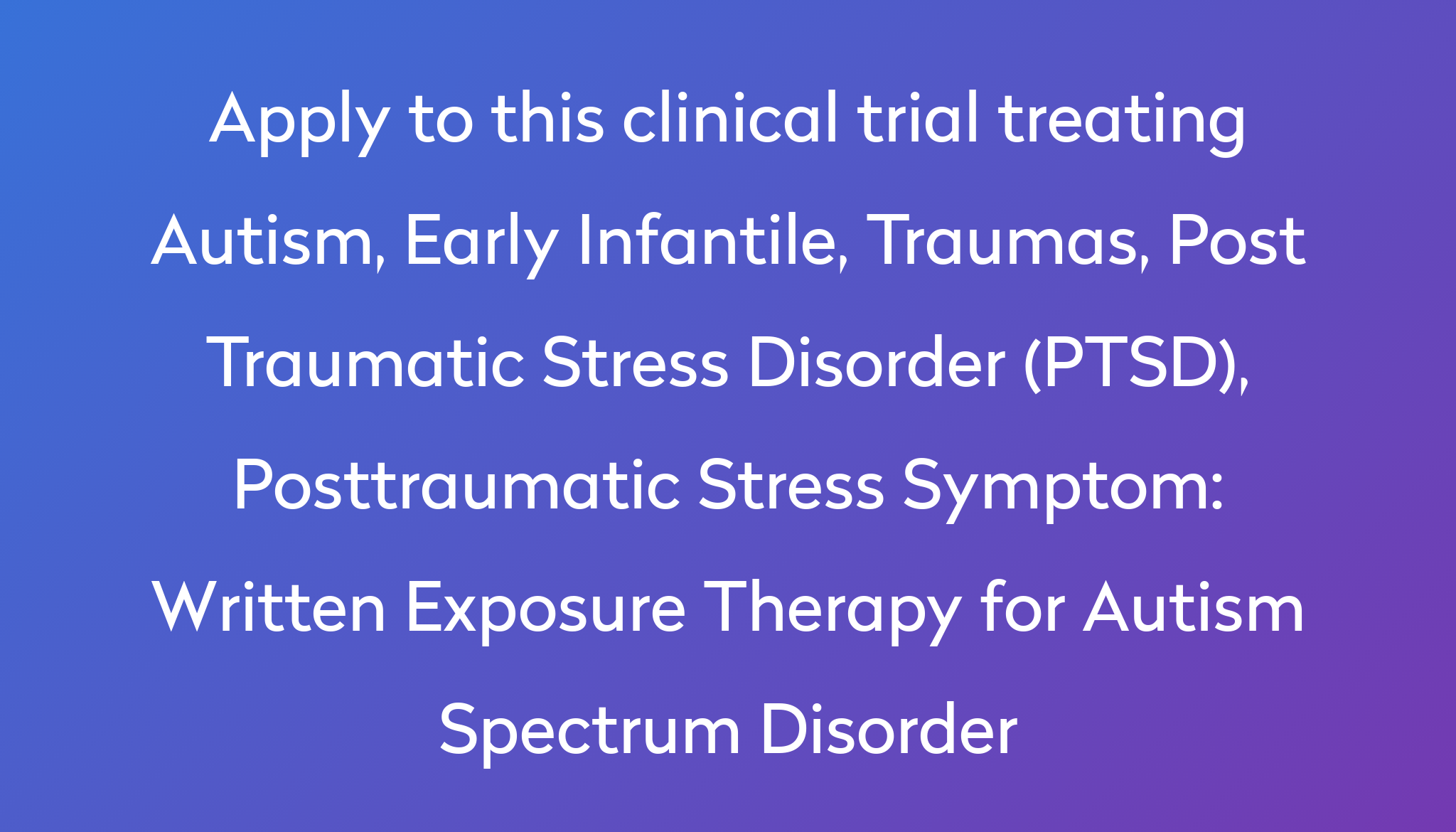 written-exposure-therapy-for-autism-spectrum-disorder-clinical-trial